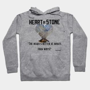 Inspired by a quote in Heart of Stone Hoodie